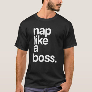Camiseta Dormir como um Chefe para Refribar Napping como Pa