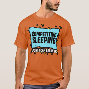 Camiseta Dormir Competitivamente Um Esporte Que Posso Fazer