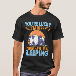 Camiseta Dormir, Dormir, Dormir.