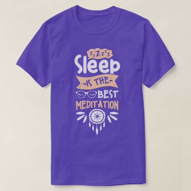 Camiseta Dormir É A Melhor Cota De Meditação (Frente do Design)