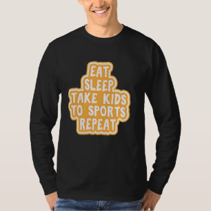 Camiseta Dormir Legal Levar Crianças Ao Esporte Repito