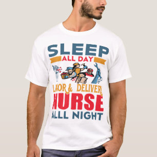 Camiseta Dormir O Dia Todo O Trabalho E Enfermeiro De Entre