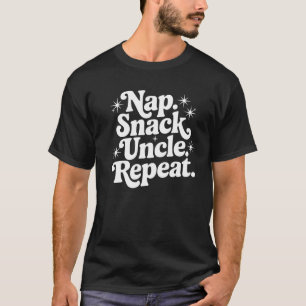 Camiseta Dormir. Sopro. Tio. Repita. - Ocasião Especial