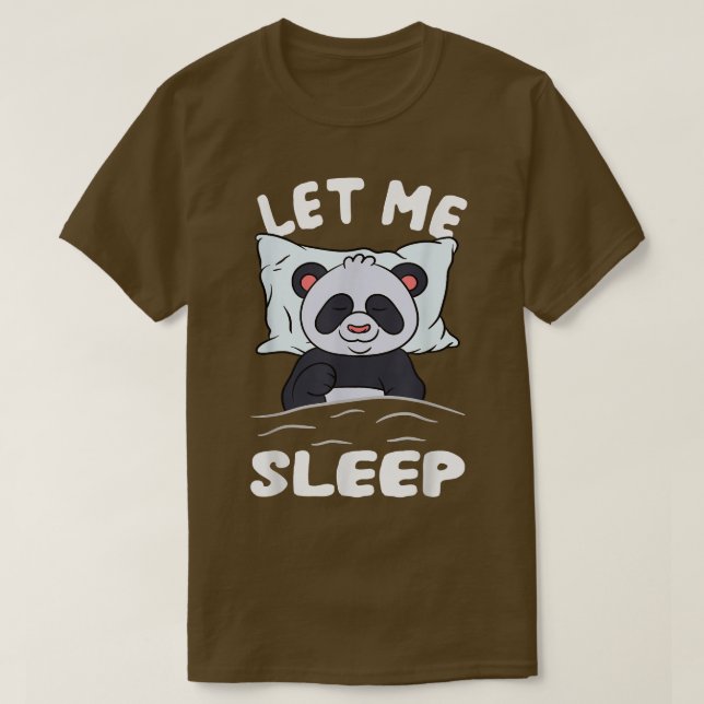 Camiseta Dormir Urso De Panda Precisa De Mais Sono Deixe-Me (Frente do Design)
