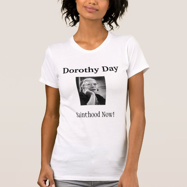 Camiseta Dorothy Day: Sainthood agora! t-shirt (Frente)