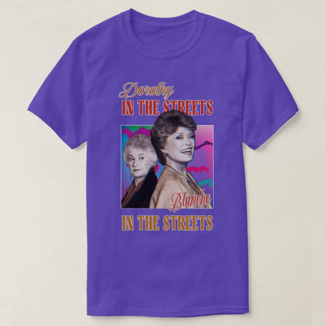 Camiseta Dorothy In The Streets Blanche In The Sheets 2 Gra (Frente do Design)