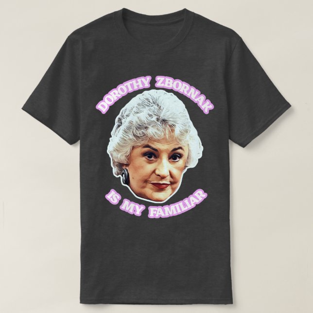 Camiseta Dorothy Zbornak é minha familiar (Frente do Design)
