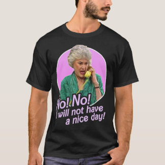 Camiseta Dorothy Zbornak Não Terei Um Bom Dia!