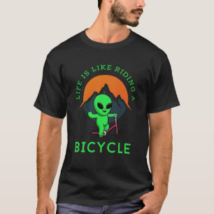 Camiseta dos alienígenas A vida é como andar de bi