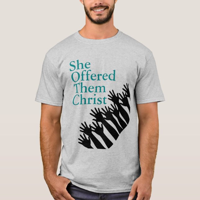 Camiseta dos homens de SheOfferedThemChrist (Frente)