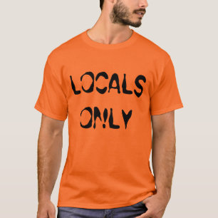 Camiseta Dos "t-shirt Locals somente"