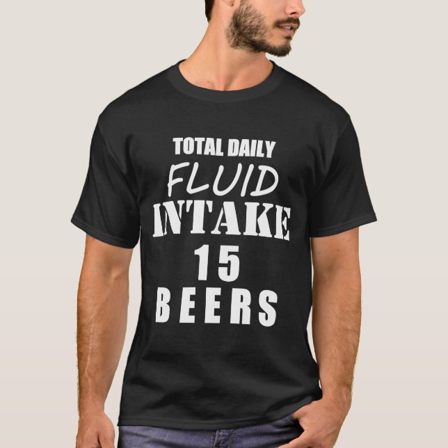 Camiseta Dose diária total de líquidos 15 cervejas (Frente)
