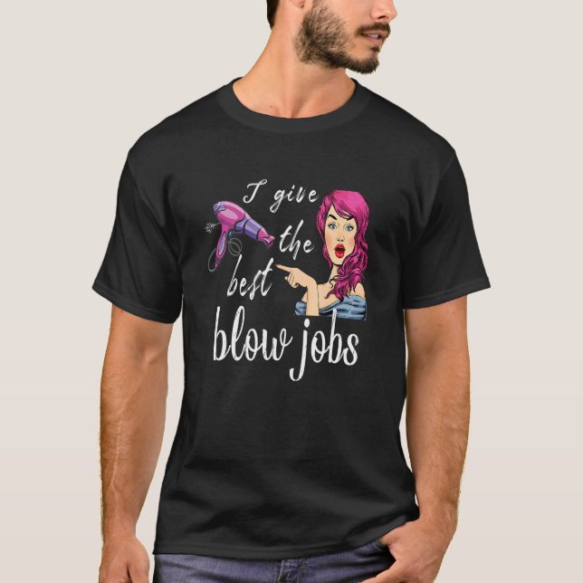 Camiseta Dou os melhores trabalhos de secador de cabelo  Ca (Frente)