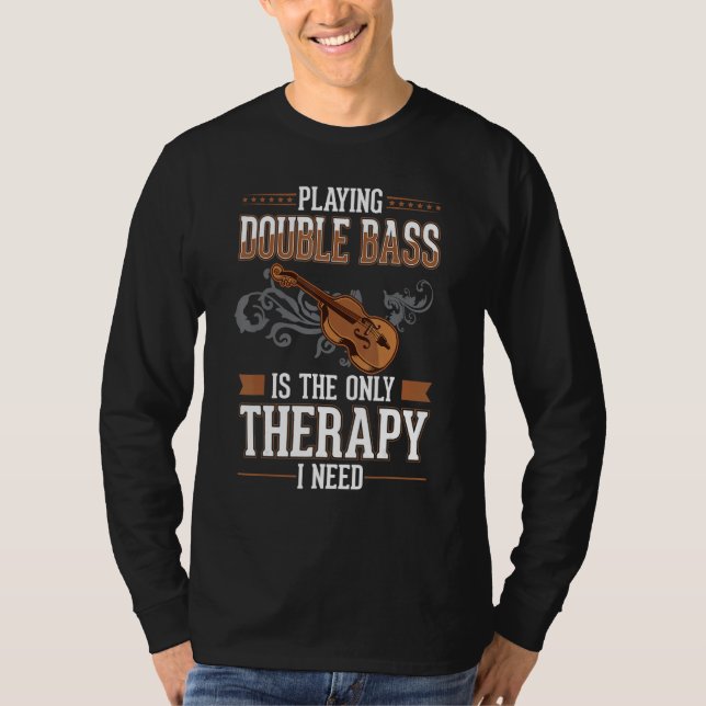 Camiseta Double Bass Therapy Double Bass Player Contrabassi (Frente)