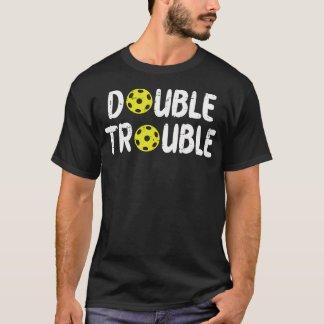 Camiseta Double Pickleball Trouble Pickle Ball Matching Men