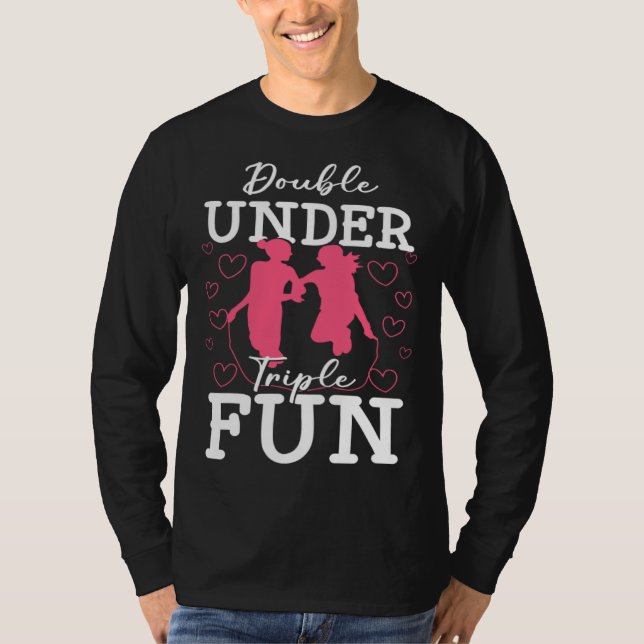 Camiseta Double Under Triple Fun Jumping Rope Skipping Trai (Frente)