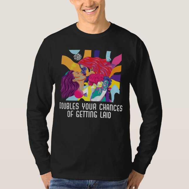 Camiseta Doubles Your Chances Of Getting Laid Bisexual Prid (Frente)