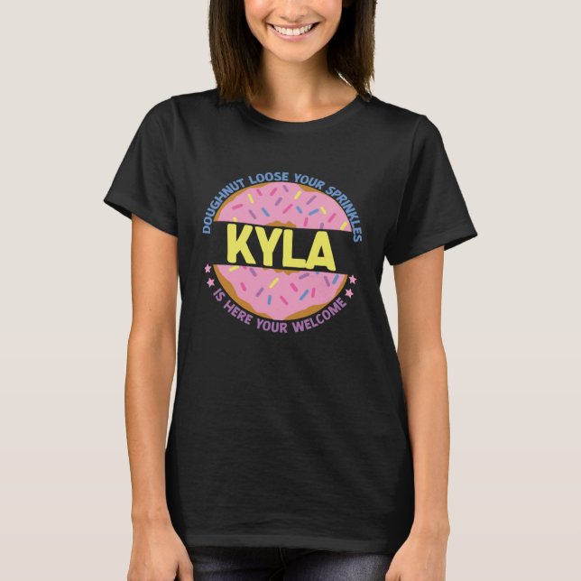 Camiseta Doughnut Loose Your Sprinkles Kyla Is Here Your We (Frente)