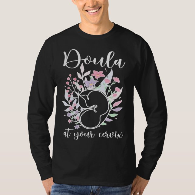 Camiseta Doula At Your Cervix Birth Doula Postpartum Doula  (Frente)