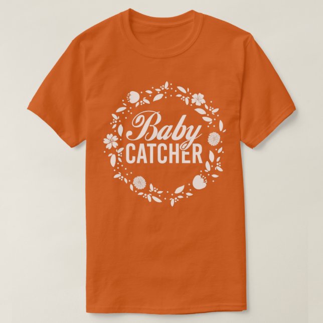 Camiseta Doula Baby Catcher Midwifery Women Midwifery (Frente do Design)
