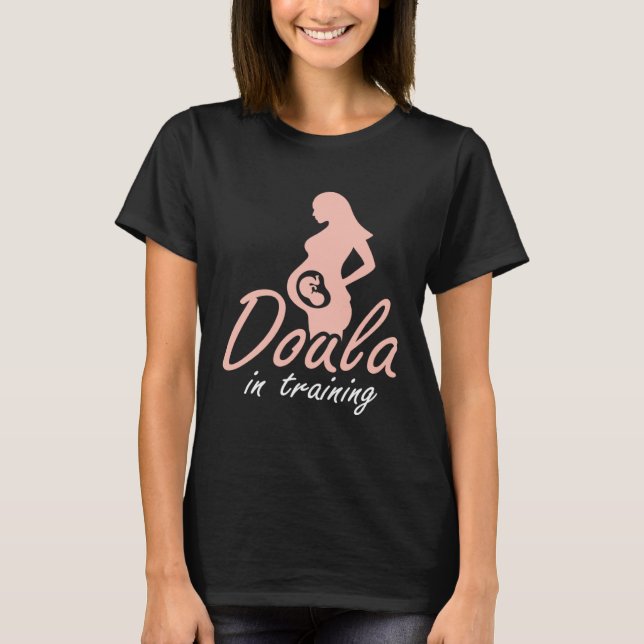 Camiseta Doula In Training Midwife Pregnancy Support Birth  (Frente)