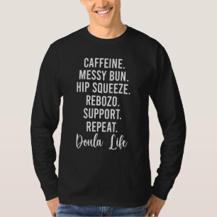 Camiseta Doula Life Doulas Recém-Nascido Treinador do Traba
