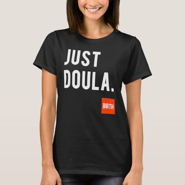 Camiseta Doula Women's Doula Labor Motherhood Newborn (Frente)