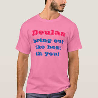 Camiseta Doulas traz para fora o melhor em você!