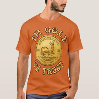 Camiseta Dourado, confiamos em moedas Douradas e de Krugerr