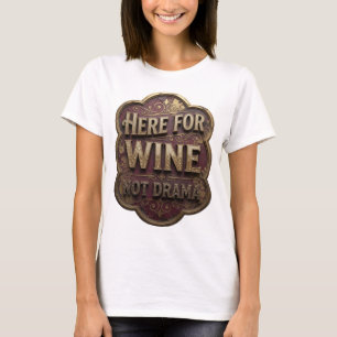 Camiseta Dourado Crespado AQUI PARA VINHO, NÃO PARA DRAMA M