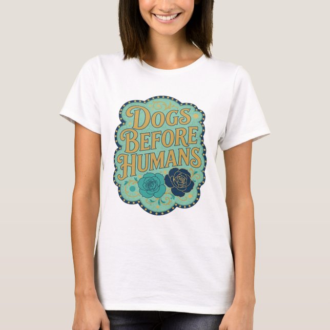 Camiseta Dourado Intenso CÃES ANTES DOS HUMANOS Design Pers (Frente)