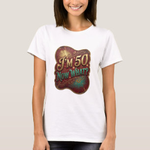Camiseta Dourado Marcante ESTOU COM 50 AGORA O QUE Estampa