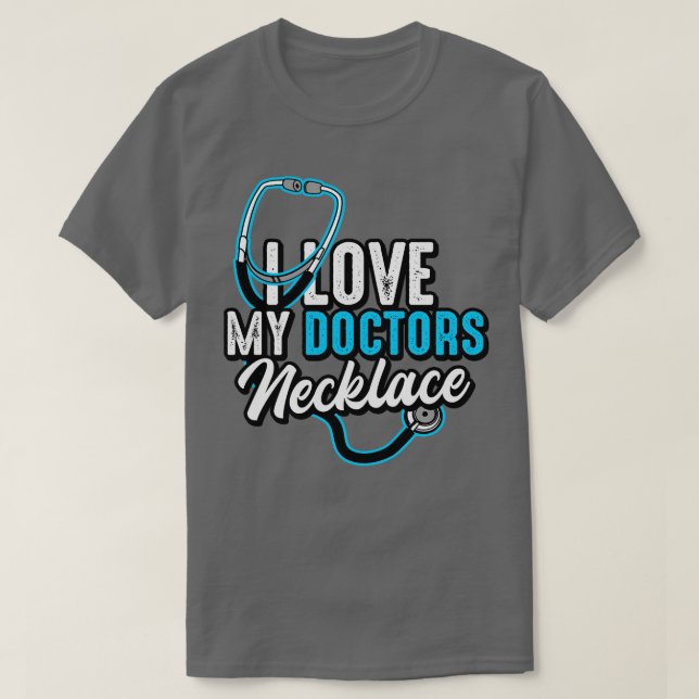 Camiseta Doutor Eu Amo Meu Colar Médico (Frente do Design)