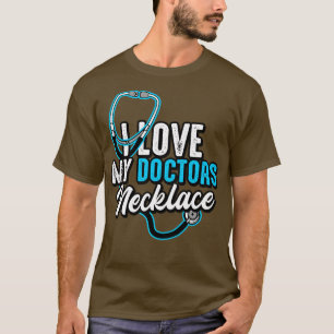 Camiseta Doutor Eu Amo Meu Colar Médico