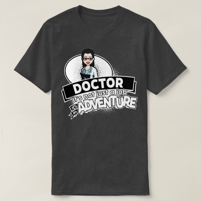 Camiseta Doutor fêmea Não é um emprego, mas uma Aventura (Frente do Design)