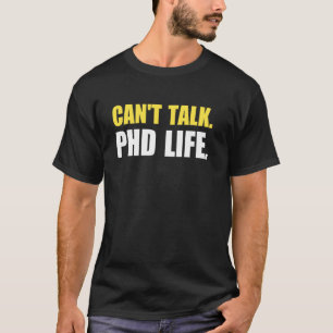 Camiseta Doutor NÃO CONSIGO FALAR Vida de PH.D Doutorando D