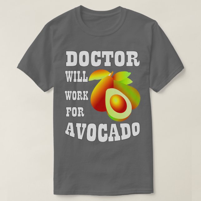 Camiseta Doutor Trabalhará para o Avocado (Frente do Design)