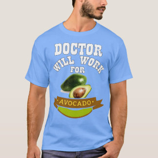 Camiseta Doutor Trabalhará para o Avocado 1