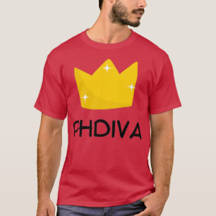 Camiseta Doutorado Diva Cute PHD Gift Para Mulher Médica de