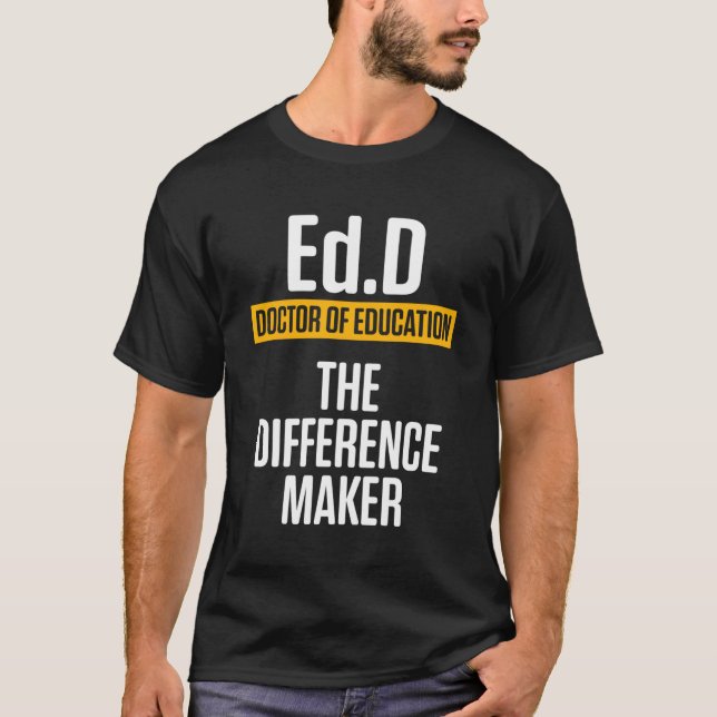 Camiseta Doutorado Em Doutorado Pelo Edd Maker De Educação (Frente)