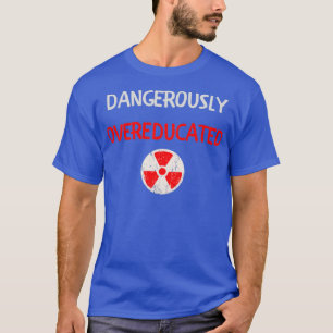 Camiseta Doutorado Engraçado Estudante de Doutorado que sob