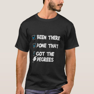 Camiseta Doutorado Engraçado JÁ FUI FEITO ISSO TEM DIPLOMAS