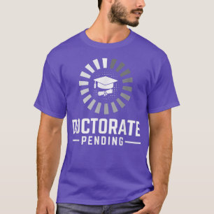 Camiseta Doutorado Pendente, Doutorado Defendendo PhD S