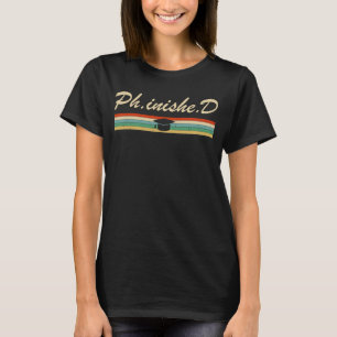 Camiseta Doutorado PhD Encantado Engraçado Dão Di Graduação