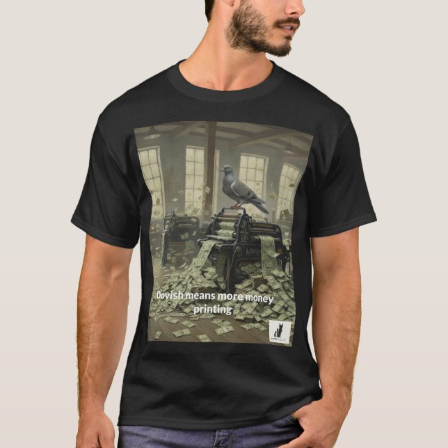 Camiseta Dovish significa mais impressão monetária (Frente)