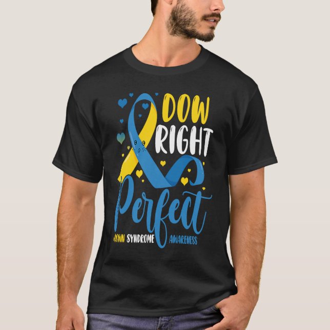 Camiseta Down Syndrome Awareness  Down Right Perfect  1 (Frente)