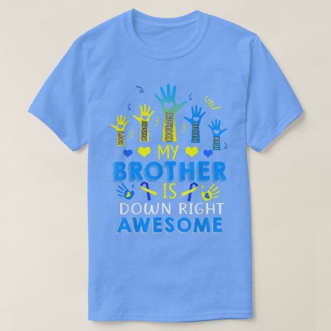 Camiseta Down Syndrome Brother Sibling Gifts Down Right Awe (Frente do Design)