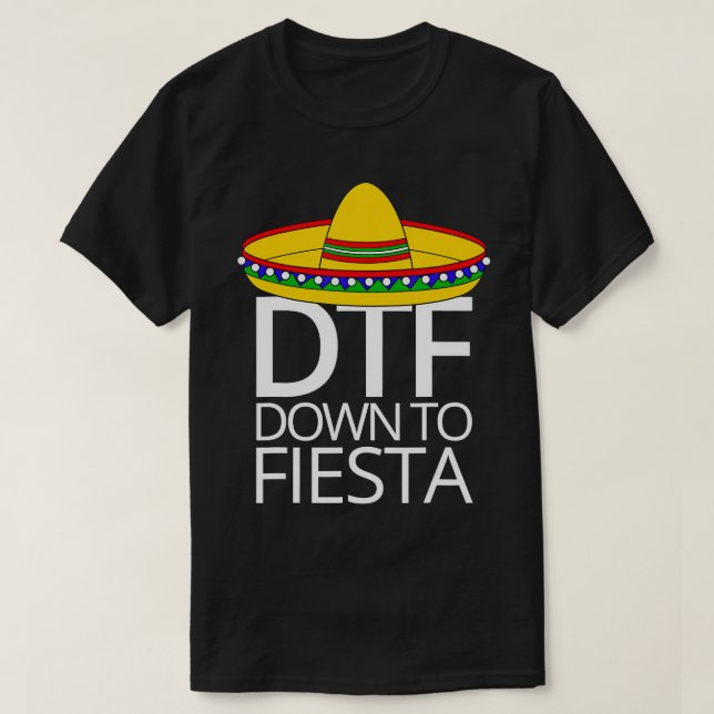 Camiseta Down To Fiesta Cinco De Mayo T-Shirt DTF (Frente do Design)