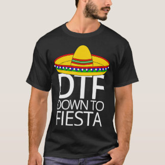 Camiseta Down To Fiesta Cinco De Mayo T-Shirt DTF