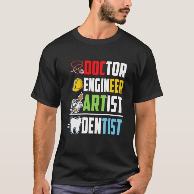 Camiseta Dr. Engenheiro Artista Dentista Estudante de Medic (Frente)